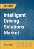 Intelligent Driving Solutions Market Report 2026- Product Image