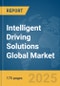 Intelligent Driving Solutions Global Market Report 2025 - Product Thumbnail Image