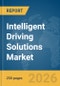 Intelligent Driving Solutions Market Report 2026 - Product Thumbnail Image