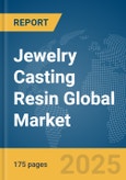Jewelry Casting Resin Global Market Report 2025- Product Image