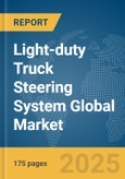 Light-duty Truck Steering System Global Market Report 2025- Product Image