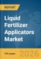 Liquid Fertilizer Applicators Market Report 2026 - Product Thumbnail Image