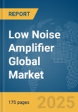 Low Noise Amplifier Global Market Report 2025- Product Image