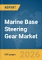 Marine Base Steering Gear Market Report 2026 - Product Thumbnail Image