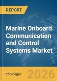 Marine Onboard Communication and Control Systems Market Report 2026- Product Image