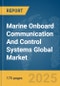 Marine Onboard Communication And Control Systems Global Market Report 2025 - Product Thumbnail Image