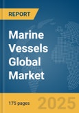 Marine Vessels Global Market Report 2025- Product Image