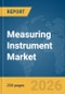 Measuring Instrument Market Report 2026 - Product Image