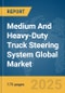 Medium And Heavy-Duty Truck Steering System Global Market Report 2025 - Product Thumbnail Image