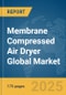 Membrane Compressed Air Dryer Global Market Report 2025 - Product Thumbnail Image