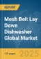 Mesh Belt Lay Down Dishwasher Global Market Report 2025 - Product Thumbnail Image