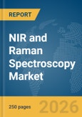 NIR and Raman Spectroscopy Market Report 2026- Product Image