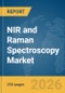 NIR and Raman Spectroscopy Market Report 2026 - Product Image