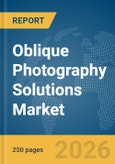 Oblique Photography Solutions Market Report 2026- Product Image