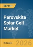Perovskite Solar Cell Market Report 2026- Product Image