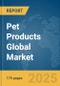 Pet Products Global Market Report 2025 - Product Thumbnail Image