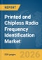 Printed and Chipless Radio Frequency Identification (RFID) Market Report 2026 - Product Thumbnail Image