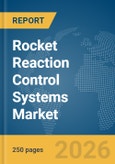 Rocket Reaction Control Systems Market Report 2026- Product Image