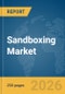 Sandboxing Market Report 2026 - Product Thumbnail Image