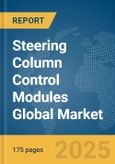 Steering Column Control Modules Global Market Report 2025- Product Image