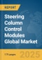 Steering Column Control Modules Global Market Report 2025 - Product Image