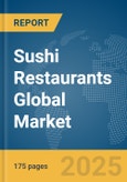 Sushi Restaurants Global Market Report 2025- Product Image