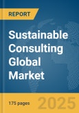 Sustainable Consulting Global Market Report 2025- Product Image