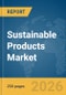 Sustainable Products Market Report 2026 - Product Thumbnail Image