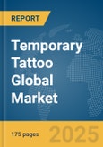 Temporary Tattoo Global Market Report 2025- Product Image