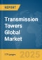 Transmission Towers Global Market Report 2025 - Product Thumbnail Image