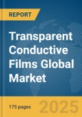 Transparent Conductive Films Global Market Report 2025- Product Image