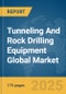 Tunneling And Rock Drilling Equipment Global Market Report 2025 - Product Thumbnail Image