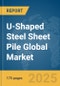 U-Shaped Steel Sheet Pile Global Market Report 2025 - Product Thumbnail Image