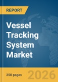 Vessel Tracking System Market Report 2026- Product Image