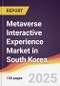 Metaverse Interactive Experience Market in South Korea - Product Image