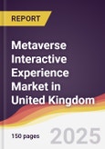 Metaverse Interactive Experience Market in United Kingdom- Product Image