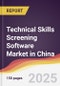 Technical Skills Screening Software Market in China - Product Thumbnail Image