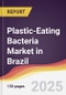 Plastic-Eating Bacteria Market in Brazil - Product Image