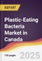 Plastic-Eating Bacteria Market in Canada - Product Image