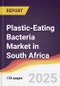 Plastic-Eating Bacteria Market in South Africa - Product Image