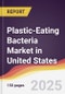 Plastic-Eating Bacteria Market in United States - Product Thumbnail Image