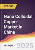 Nano Colloidal Copper Market in China- Product Image