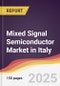 Mixed Signal Semiconductor Market in Italy - Product Image