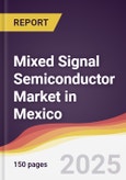 Mixed Signal Semiconductor Market in Mexico- Product Image