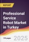 Professional Service Robot Market in Turkey - Product Thumbnail Image
