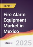 Fire Alarm Equipment Market in Mexico- Product Image