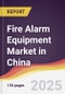 Fire Alarm Equipment Market in China - Product Image