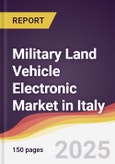 Military Land Vehicle Electronic Market in Italy- Product Image
