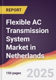 Flexible AC Transmission System Market in Netherlands- Product Image