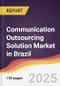 Communication Outsourcing Solution Market in Brazil - Product Thumbnail Image